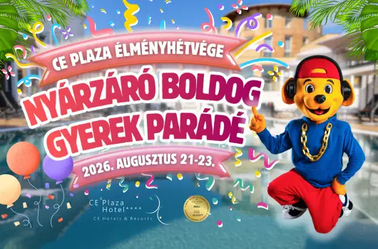 CE Plaza Hotel - Ny�rz�r� �lm�nyh�tv�ge - boldog gyerek par�d� (min. 2 �j)